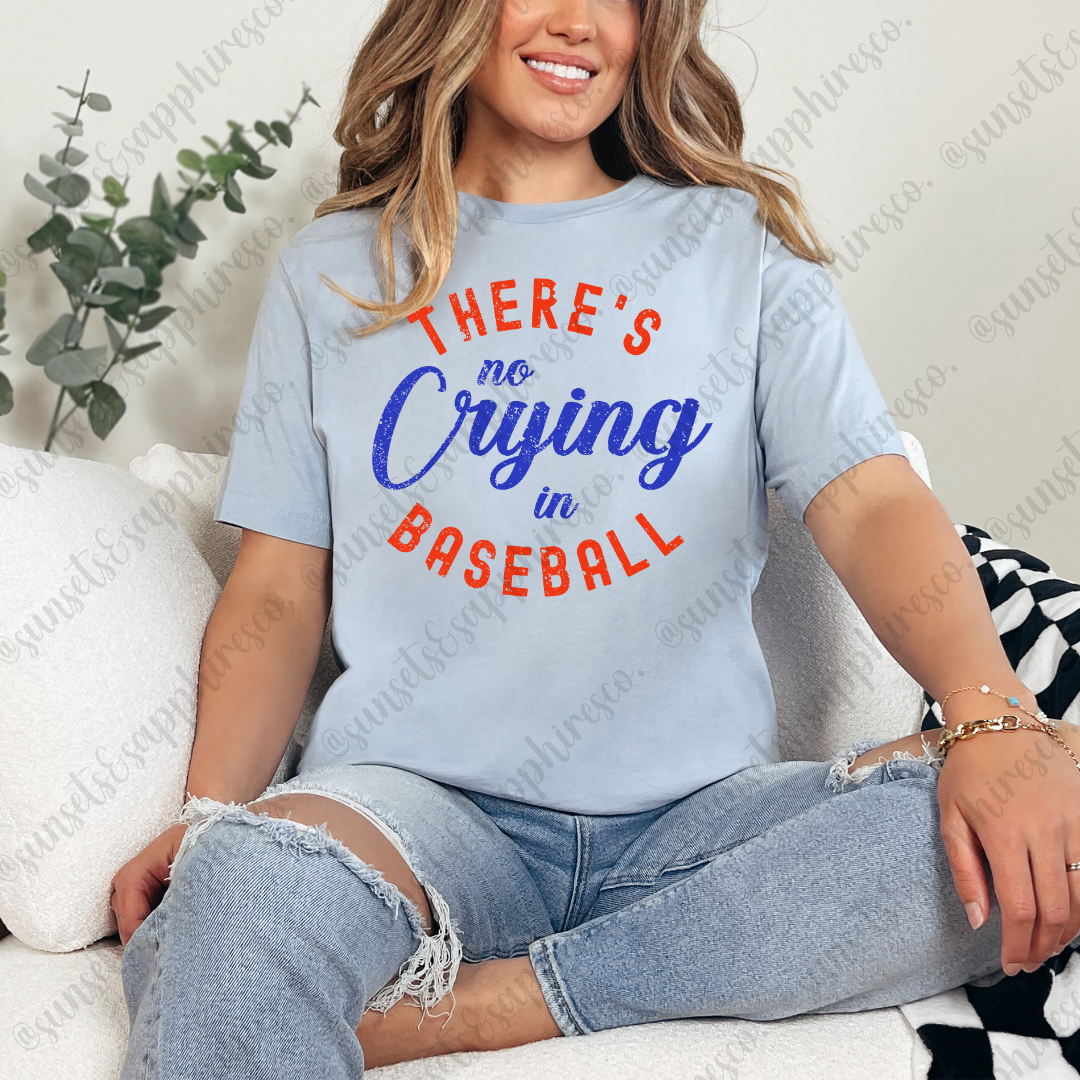 There's No Crying In Baseball Shirt