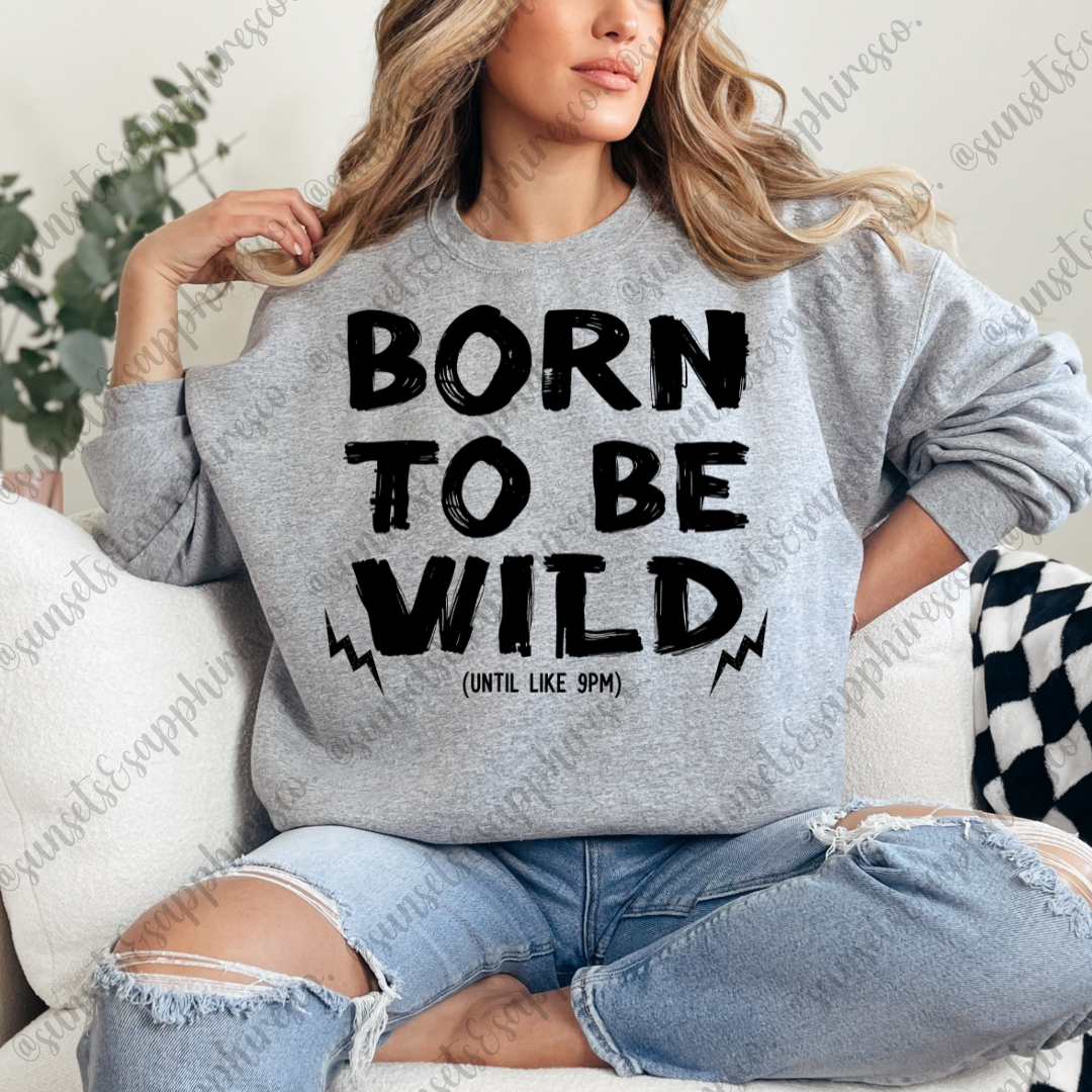 Born To Be Wild Crewneck