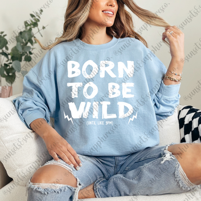 Born To Be Wild Crewneck